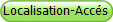 Localisation-Accs