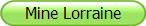 Mine Lorraine